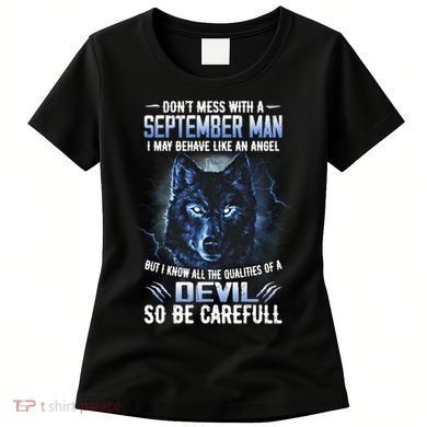 September Birthday Gifts Don't Mess With A September Man Women's T-Shirt