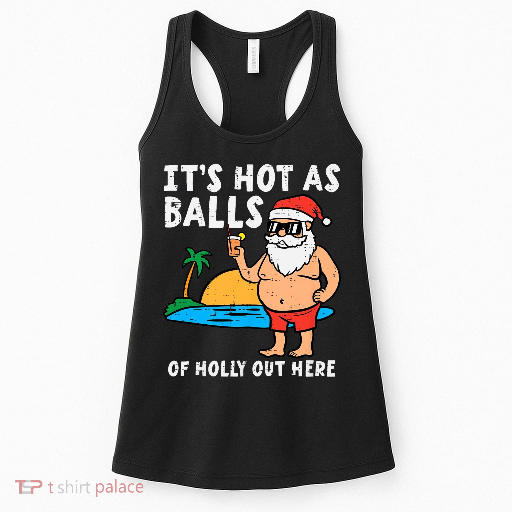 Santa Beach Hot As Balls Of Holly Funny Christmas In July Women's Tank Top