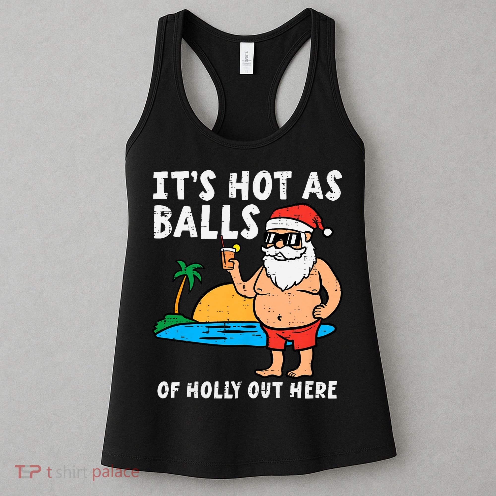 Santa Beach Hot As Balls Of Holly Funny Christmas In July Women's Tank Top