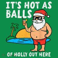 Santa Beach Hot As Balls Of Holly Funny Christmas In July T-Shirt thumb 7