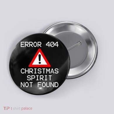 Scrooge Bah Humbug Error 404 Anti Christmas Spirit Button