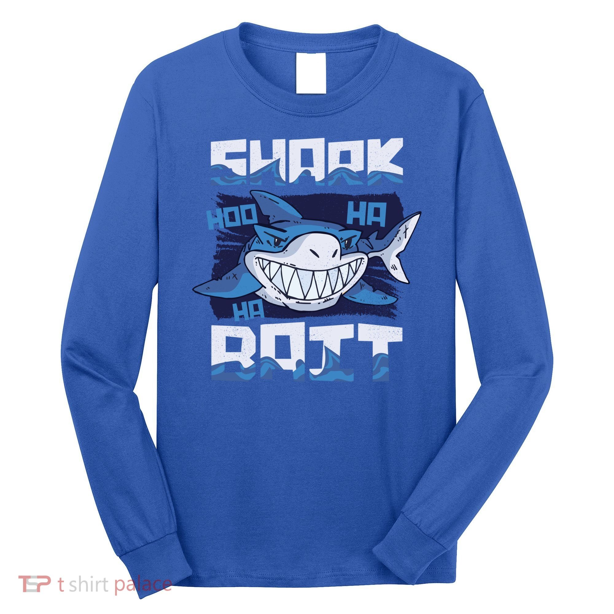Shark Bait Hoo Ha Ha Funny Funny Shark Of Week Funny Gift Long Sleeve Shirt