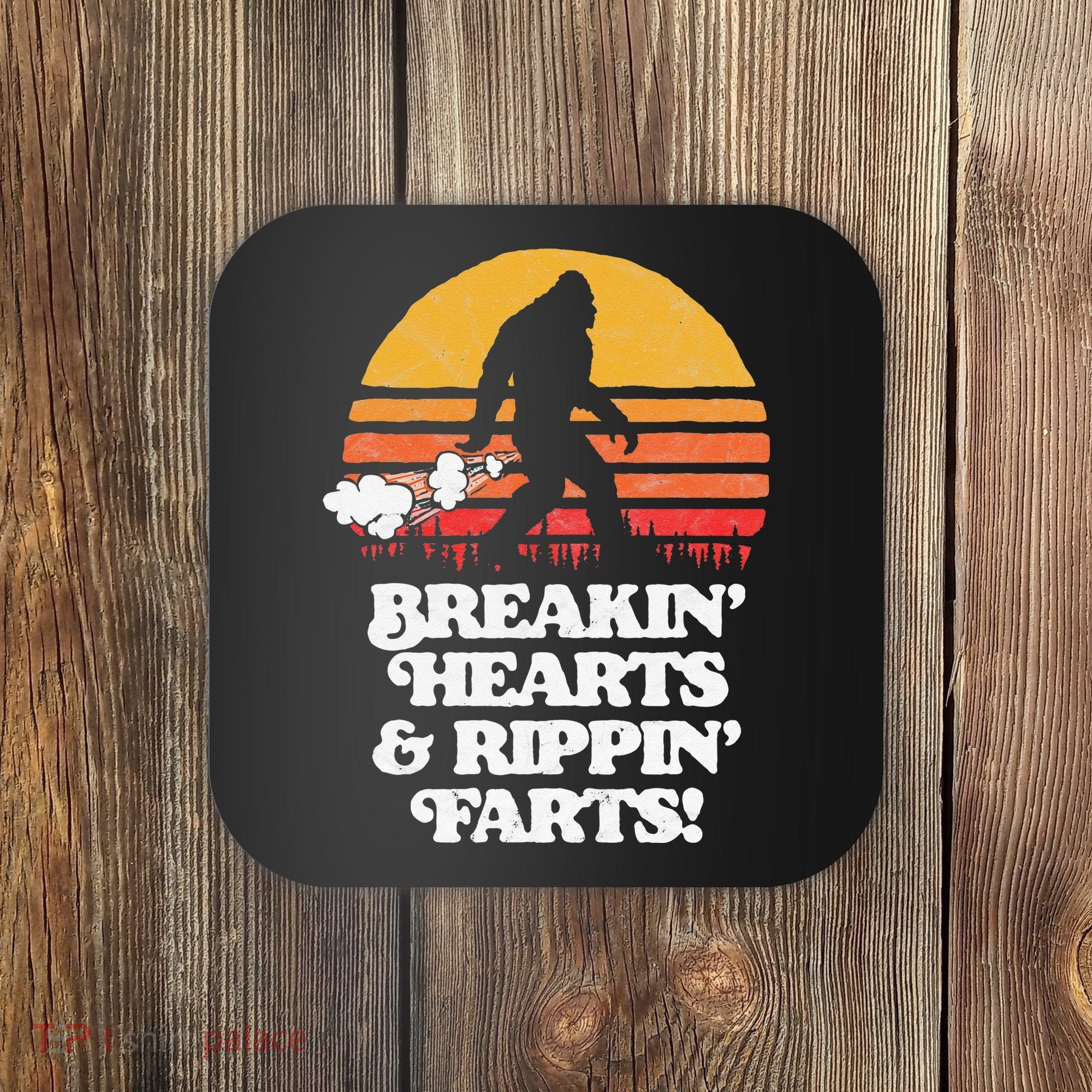 Sasquatch Breakin Hearts & Rippin Farts! Funny Bigfoot Sun Coaster