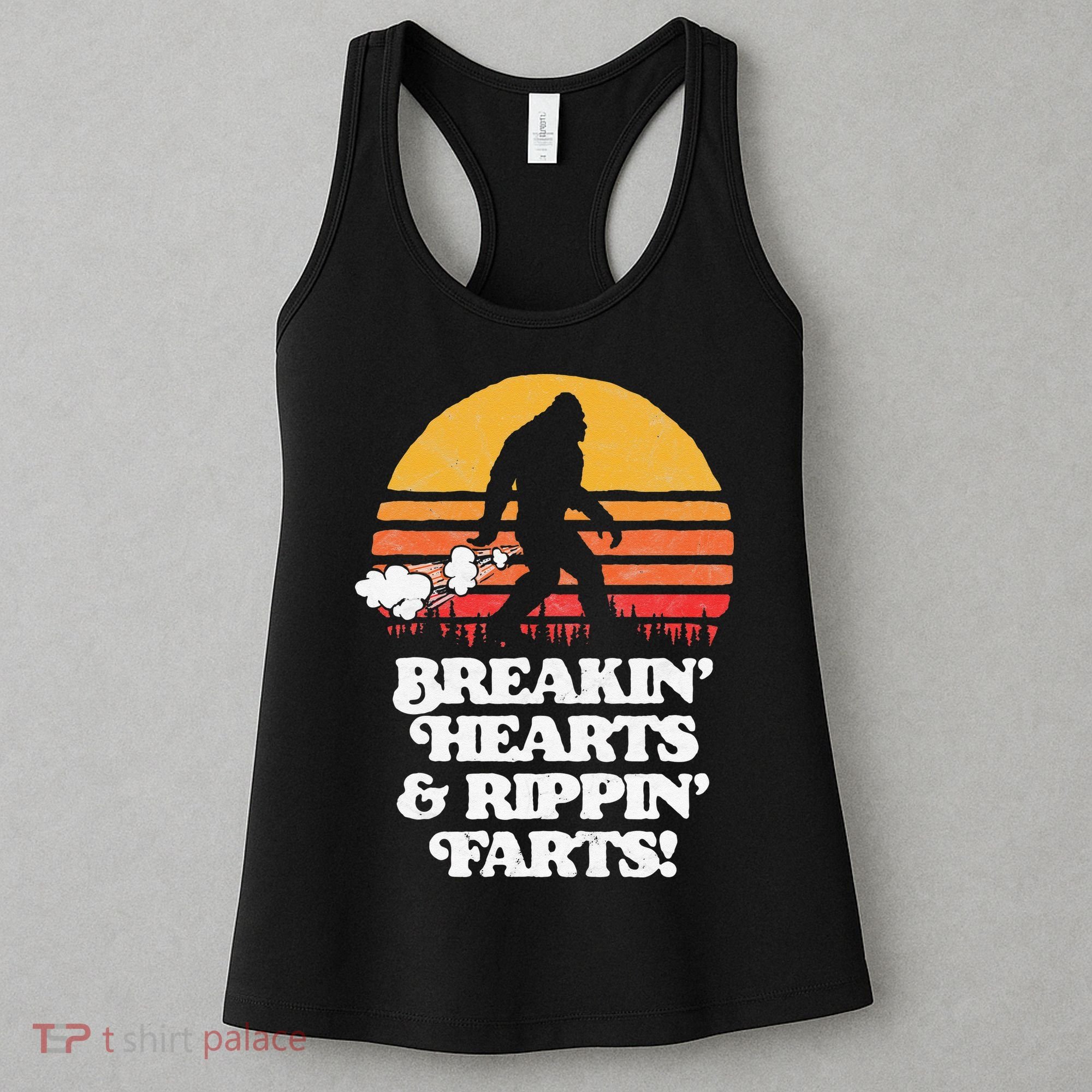 Sasquatch Breakin Hearts & Rippin Farts! Funny Bigfoot Sun Women's Tank Top