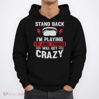 Stand Back I'm Playing Vr And Things Will Crazy Funny  Hoodie thumb 0