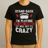 Stand Back I'm Playing Vr And Things Will Crazy Funny  T-Shirt thumb 3