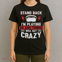 Stand Back I'm Playing Vr And Things Will Crazy Funny  T-Shirt thumb 4