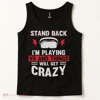 Stand Back I'm Playing Vr And Things Will Crazy Funny  Tank Top thumb 2
