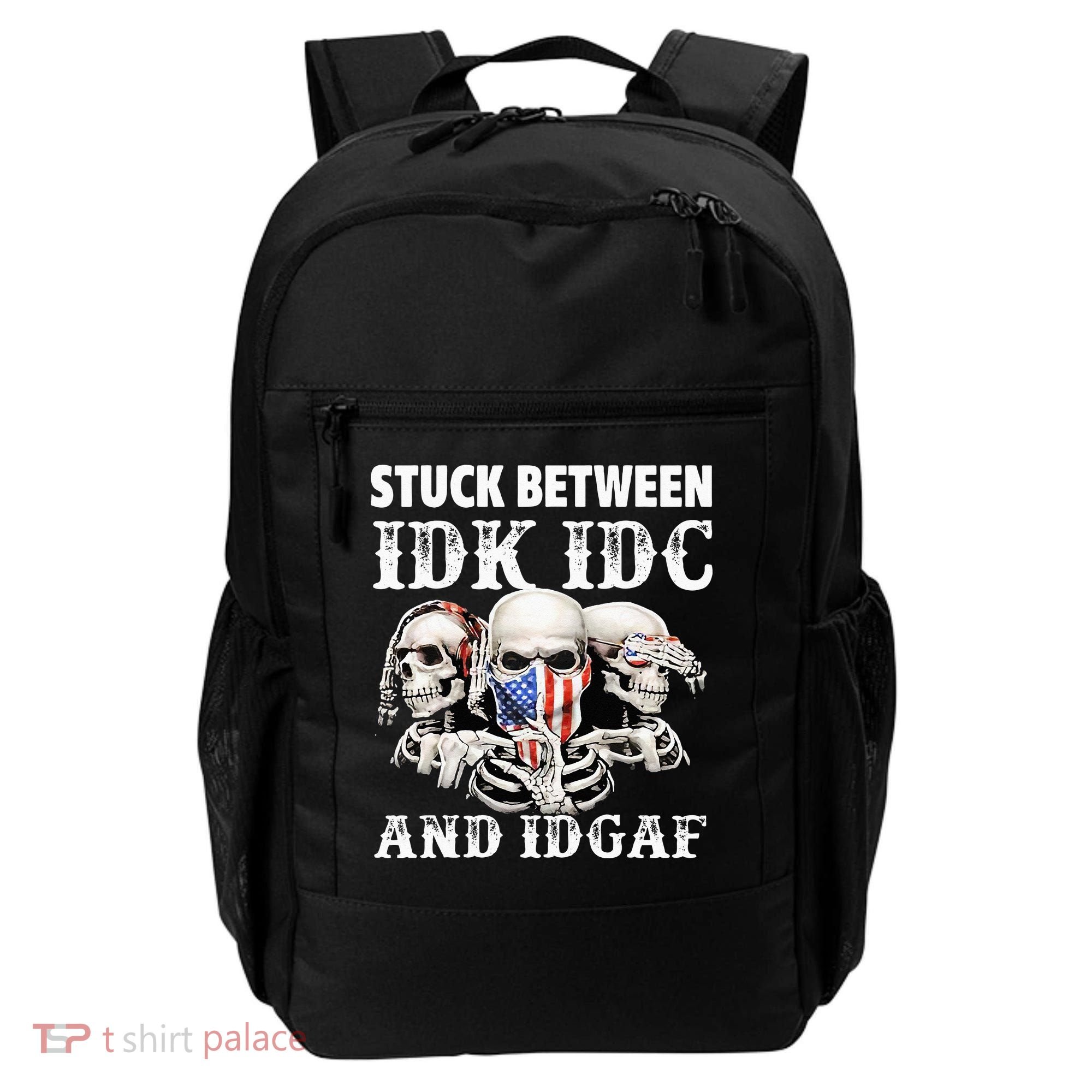 Stuck Between Idk Idc And Idgaf Funny Skull Lover Backpack