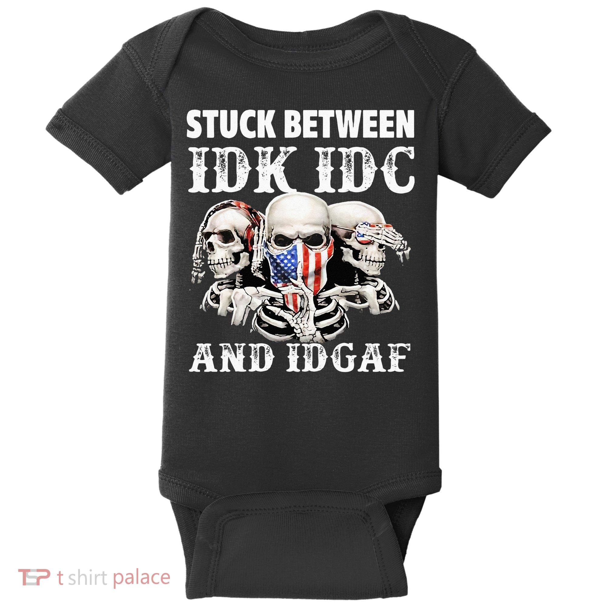 Stuck Between Idk Idc And Idgaf Funny Skull Lover Baby Bodysuit