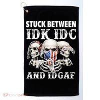Stuck Between Idk Idc And Idgaf Funny Skull Lover Golf Towel thumb 0