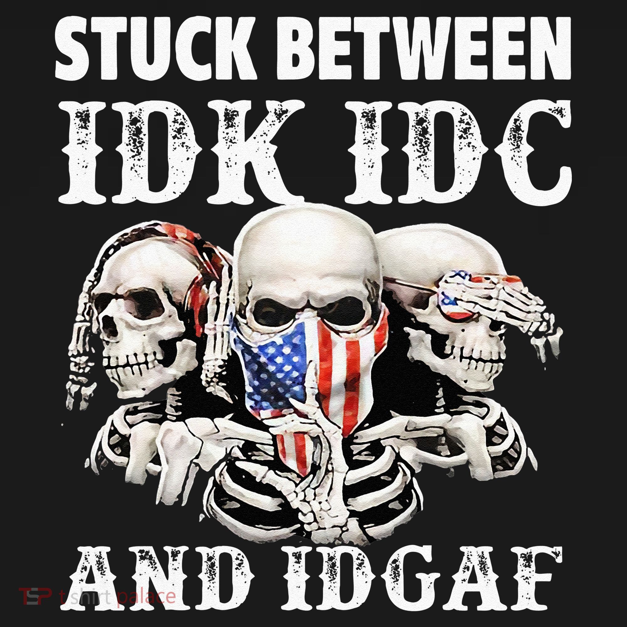 Stuck Between Idk Idc And Idgaf Funny Skull Lover Kids T-Shirt