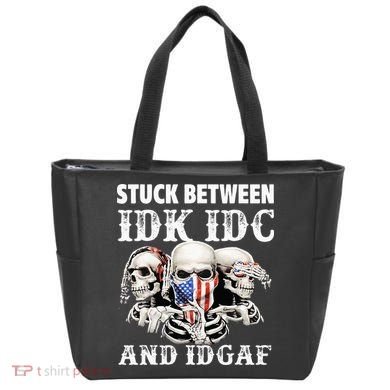 Stuck Between Idk Idc And Idgaf Funny Skull Lover Tote Bag