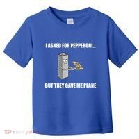 Summerhays Bros I Asked For Pepperoni But They Gave Me Plane Toddler T-Shirt thumb 0