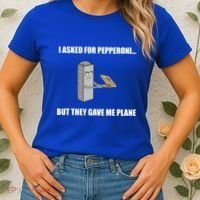 Summerhays Bros I Asked For Pepperoni But They Gave Me Plane Women's T-Shirt thumb 2