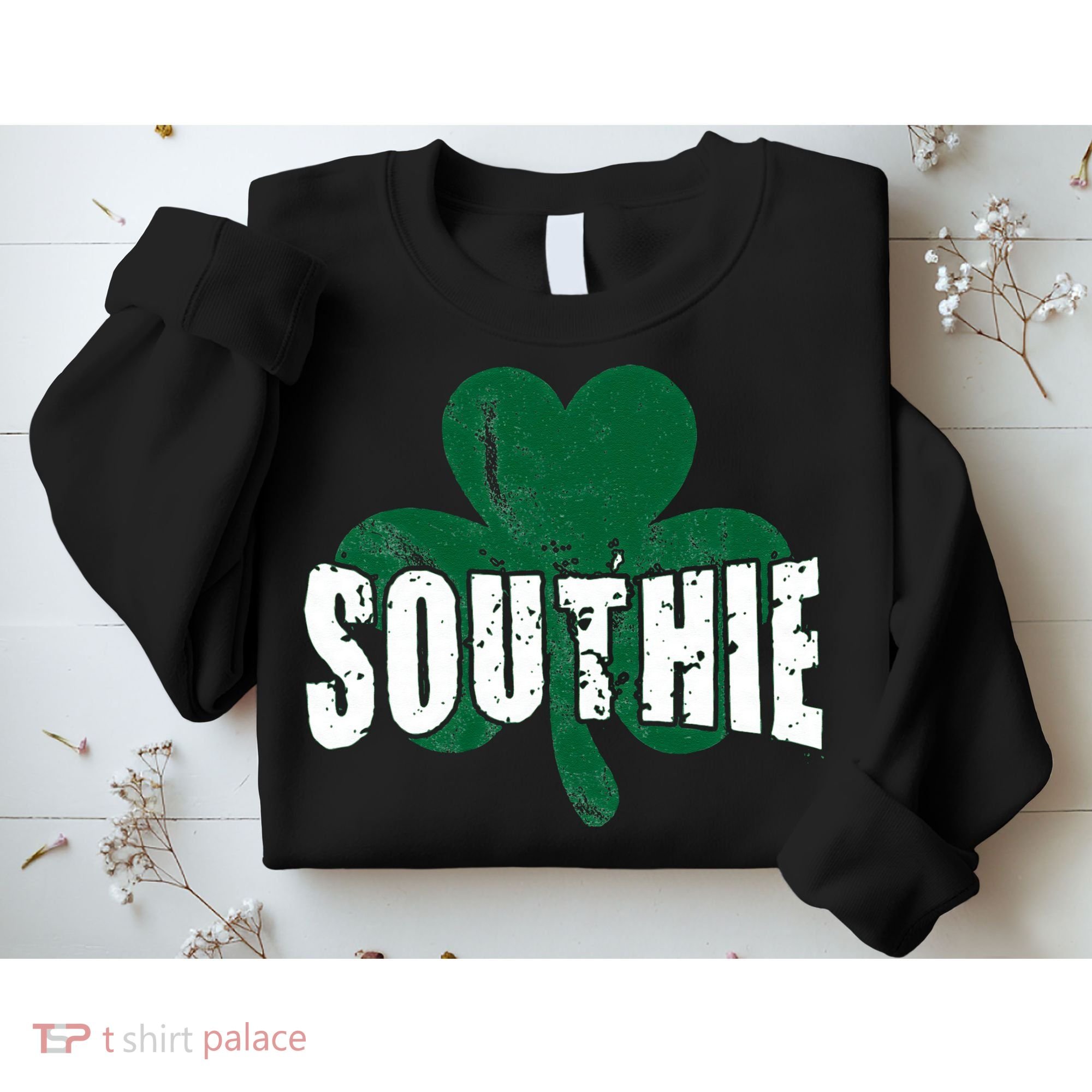 Southie Boston Irish Saint Patrick's Day Funny Sweatshirt