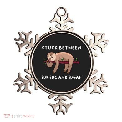 Stuck Between Idk Idc And Idgaf Sloth Lover Gift Great Gift Ornament