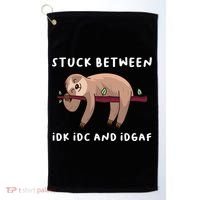 Stuck Between Idk Idc And Idgaf Sloth Lover Gift Great Gift Golf Towel thumb 0