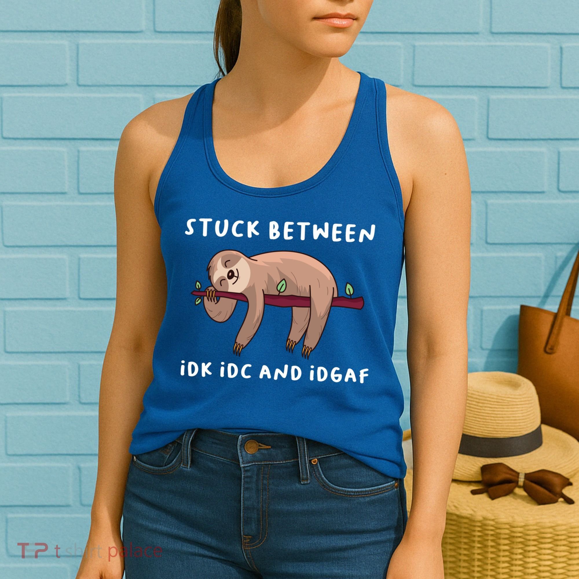Stuck Between Idk Idc And Idgaf Sloth Lover Gift Great Gift Women's Tank Top