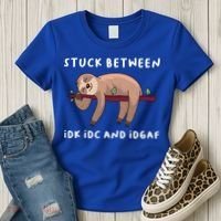 Stuck Between Idk Idc And Idgaf Sloth Lover Gift Great Gift Women's T-Shirt thumb 3