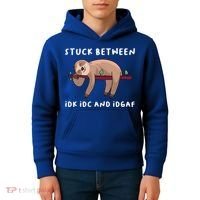 Stuck Between Idk Idc And Idgaf Sloth Lover Gift Great Gift Kids Hoodie thumb 4