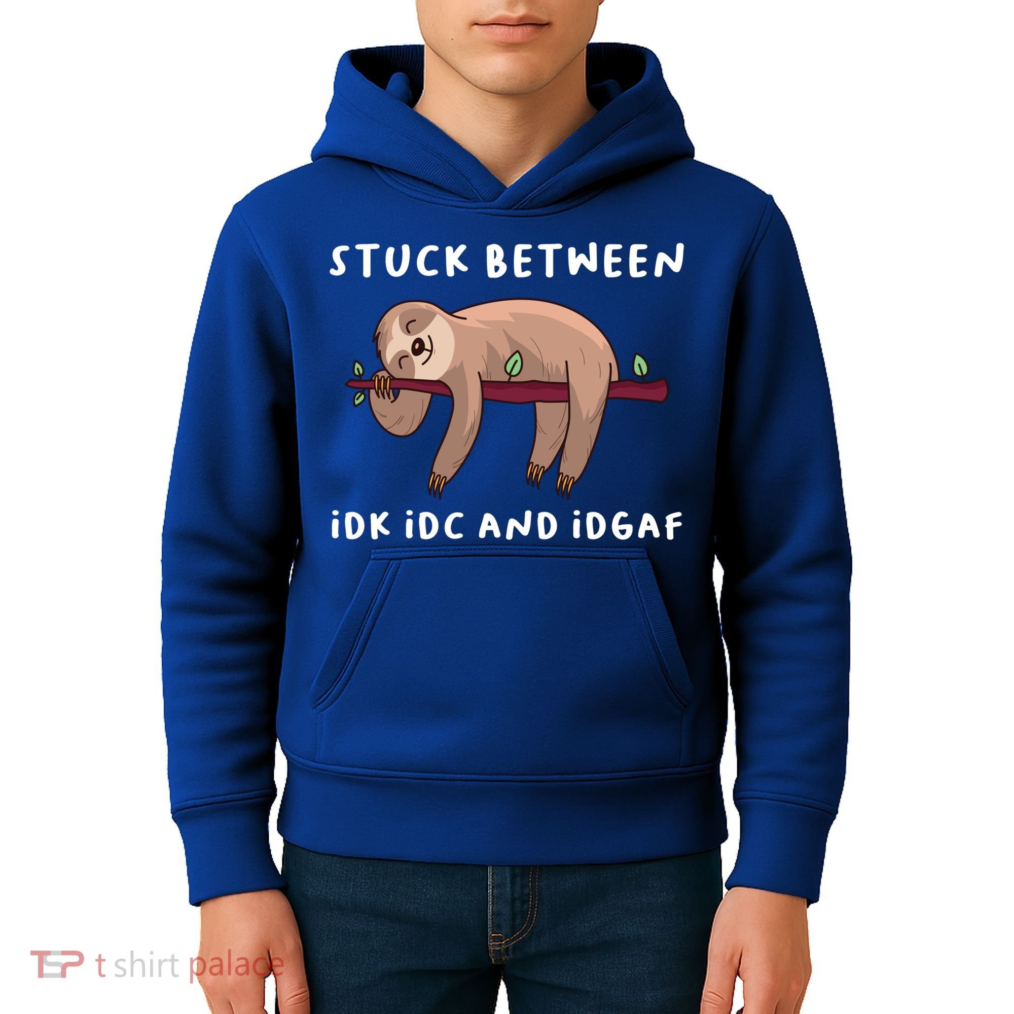 Stuck Between Idk Idc And Idgaf Sloth Lover Gift Great Gift Kids Hoodie