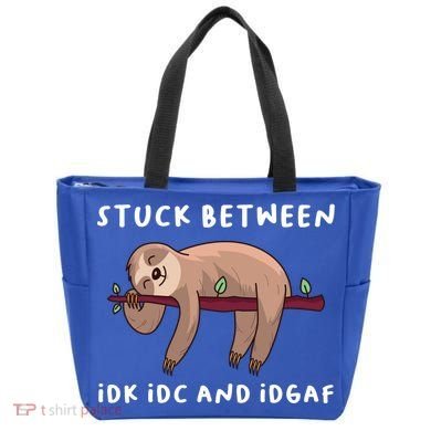 Stuck Between Idk Idc And Idgaf Sloth Lover Gift Great Gift Tote Bag