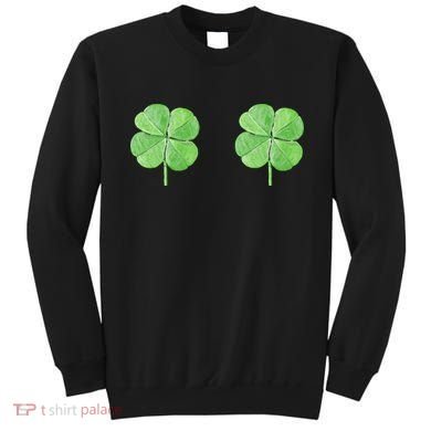 Shamrock Boobs Irish Saint St.Patrick's Patty's Day Sweatshirt