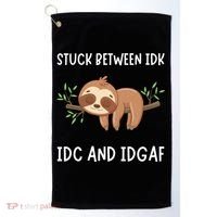 Stuck Between Idk Idc And Idgaf Sloth Lover Gift Golf Towel thumb 0