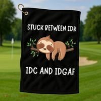 Stuck Between Idk Idc And Idgaf Sloth Lover Gift Golf Towel thumb 1