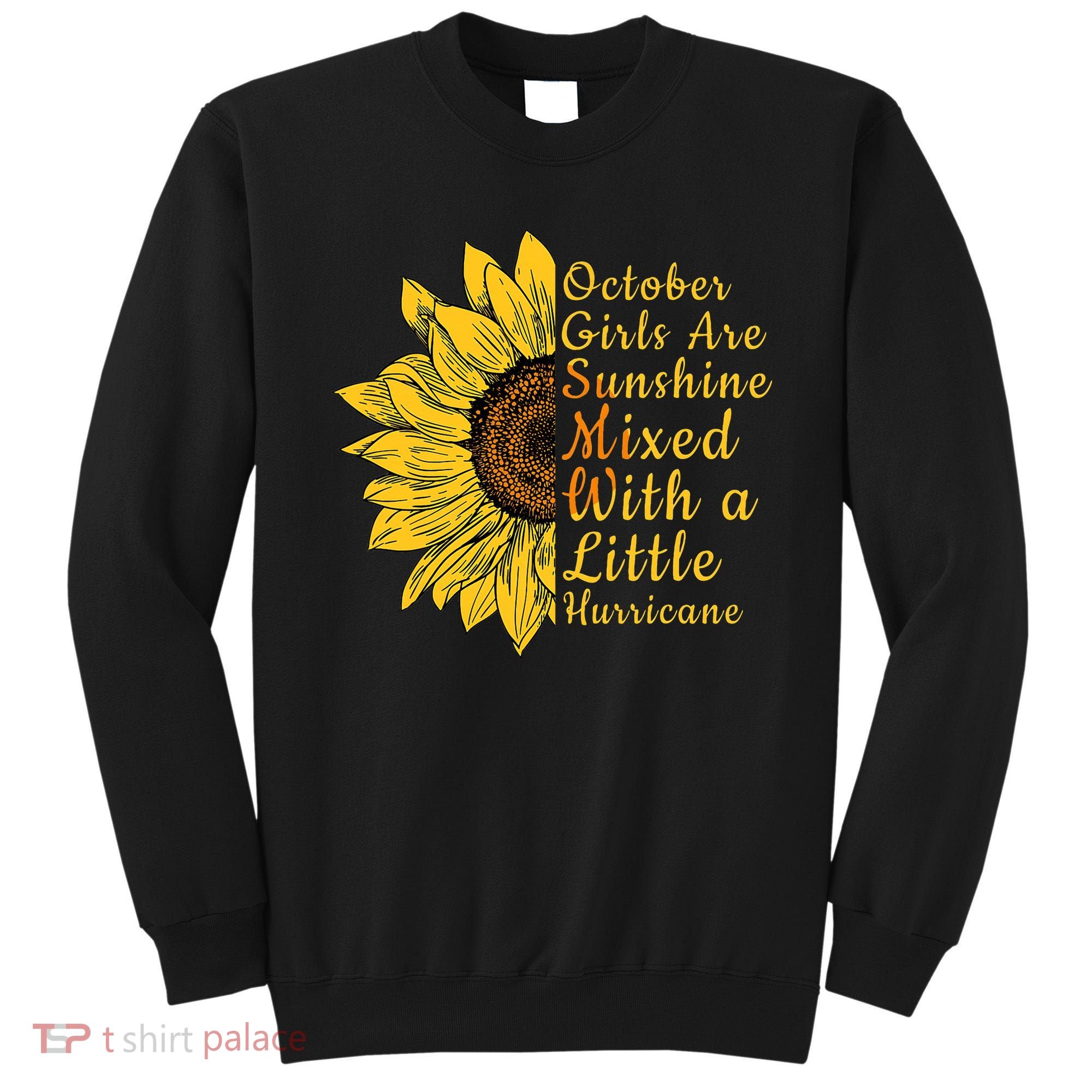 Sunflower Born In October Birthday Gift For Women Sweatshirt