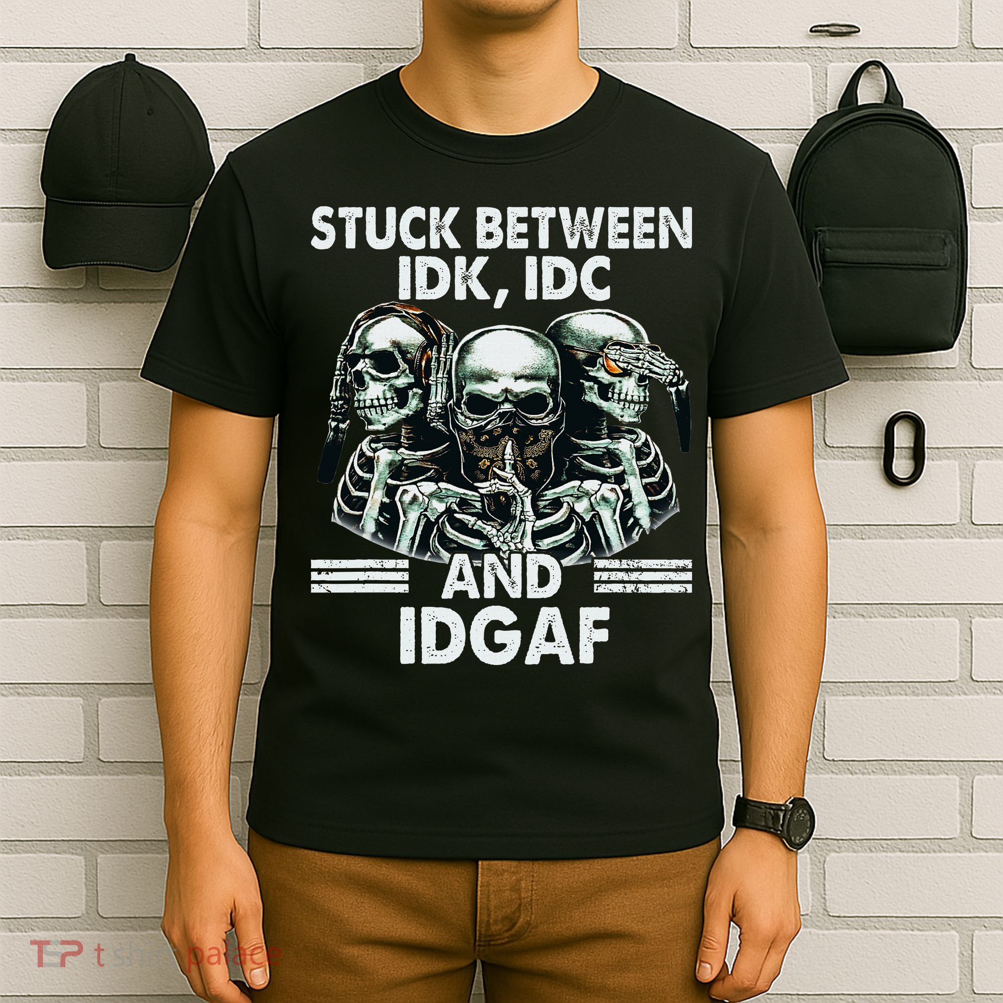 Stuck Between Idk Idc And Idgaf Skeleton T-Shirt