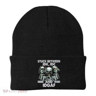 Stuck Between Idk Idc And Idgaf Skeleton Beanie