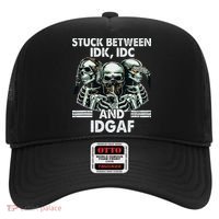 Stuck Between Idk Idc And Idgaf Skeleton Hat thumb 0