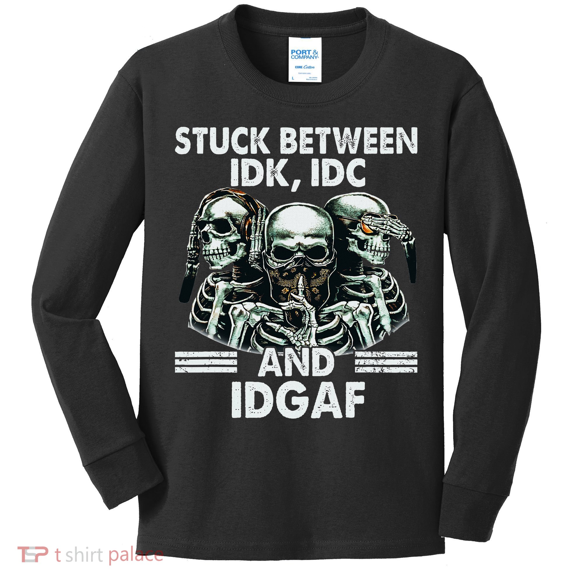 Stuck Between Idk Idc And Idgaf Skeleton Kids Long Sleeve Shirt