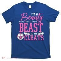 Soccer Beauty In The Street Beast In My Cleats Gift T-Shirt thumb 0