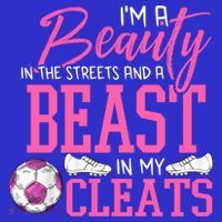 Soccer Beauty In The Street Beast In My Cleats Gift T-Shirt thumb 7