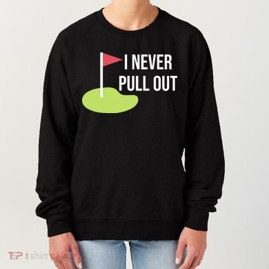 Summerhays Bros I Never Pull Out Women's Sweatshirt