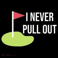 Summerhays Bros I Never Pull Out Button thumb 1