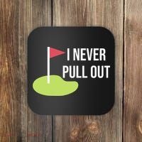 Summerhays Bros I Never Pull Out Coaster thumb 0