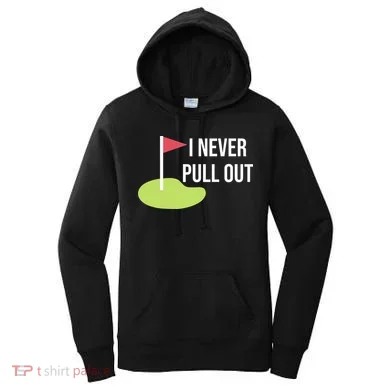 Summerhays Bros I Never Pull Out Women's Hoodie