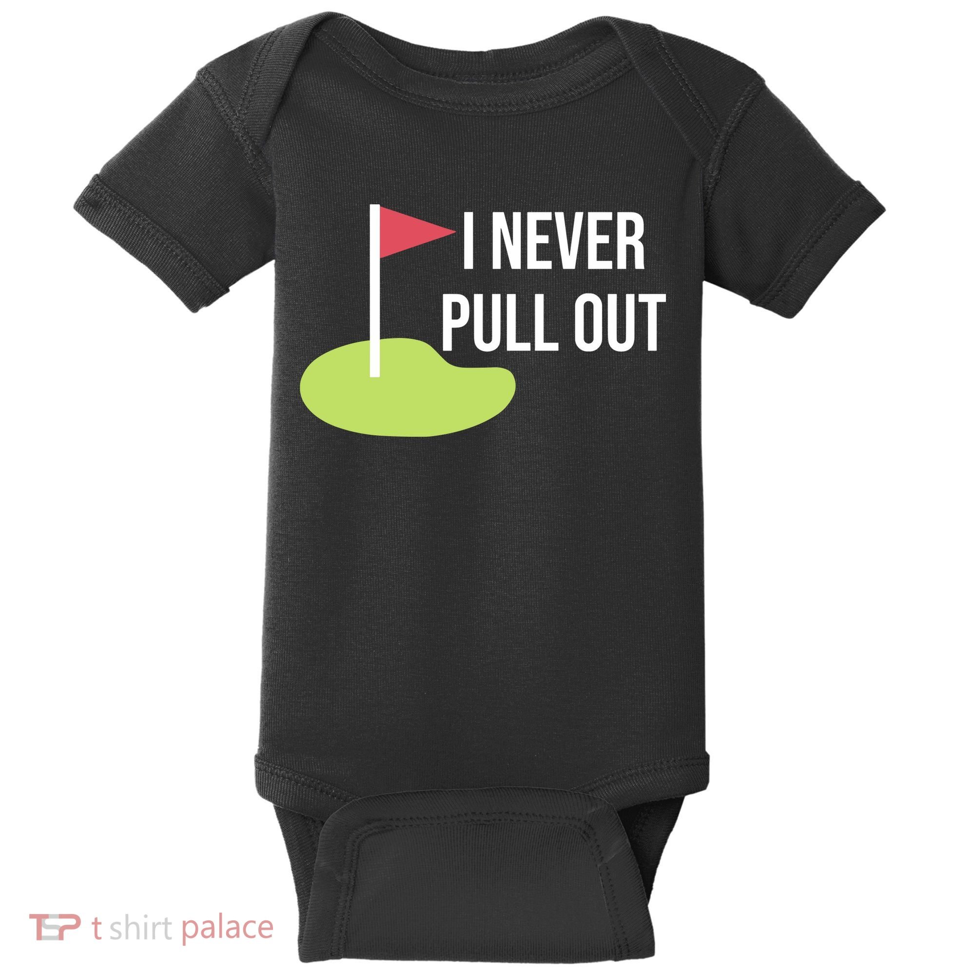 Summerhays Bros I Never Pull Out Baby Bodysuit