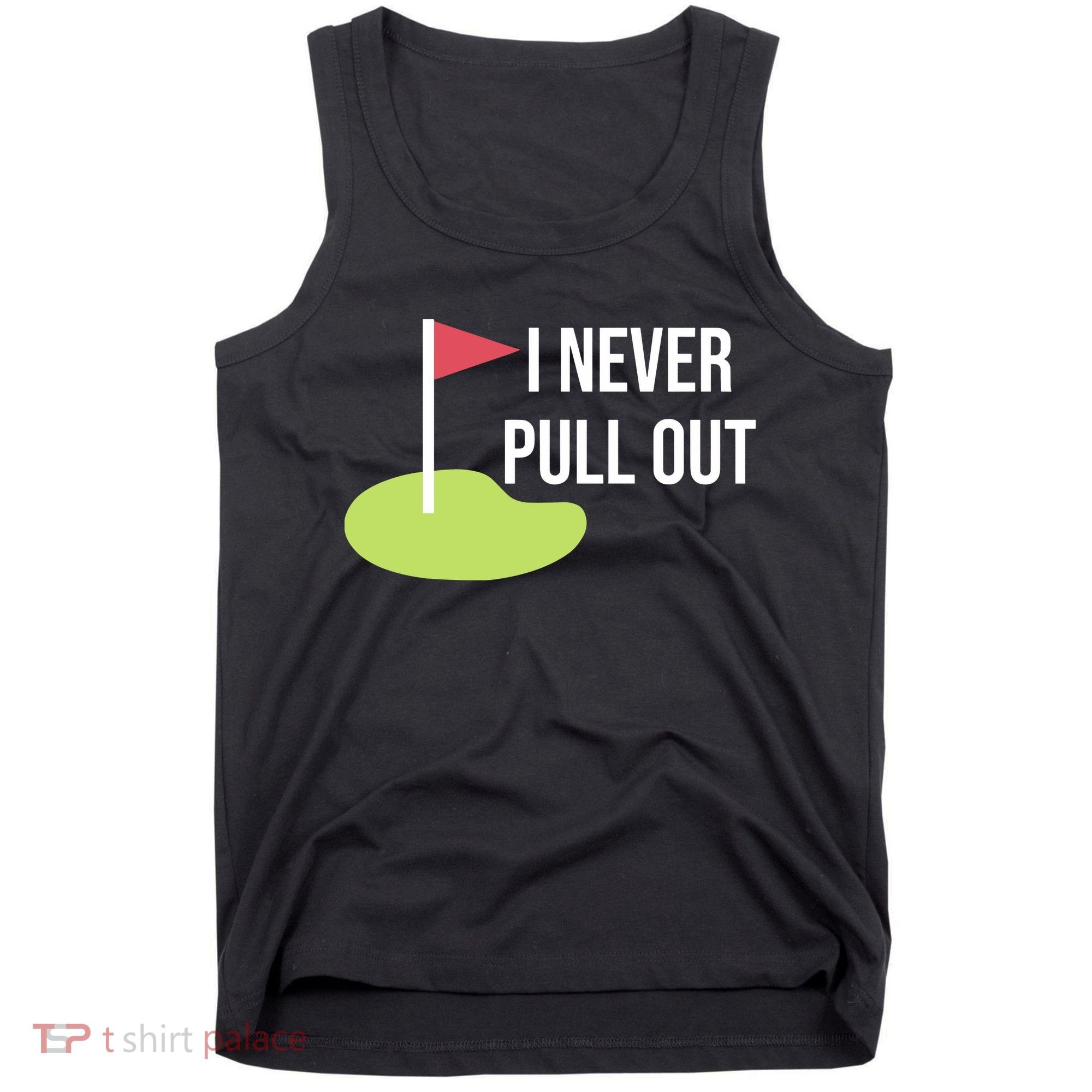 Summerhays Bros I Never Pull Out Tank Top