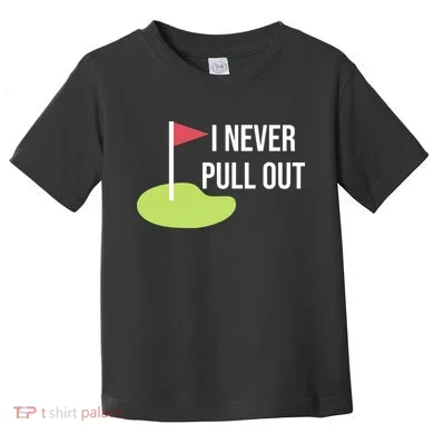 Summerhays Bros I Never Pull Out Toddler T-Shirt