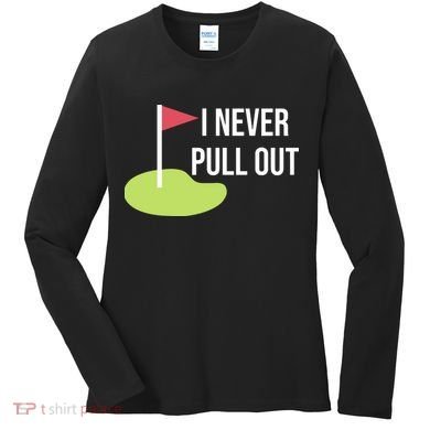 Summerhays Bros I Never Pull Out Women's Long Sleeve Shirt