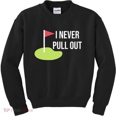 Summerhays Bros I Never Pull Out Kids Sweatshirt
