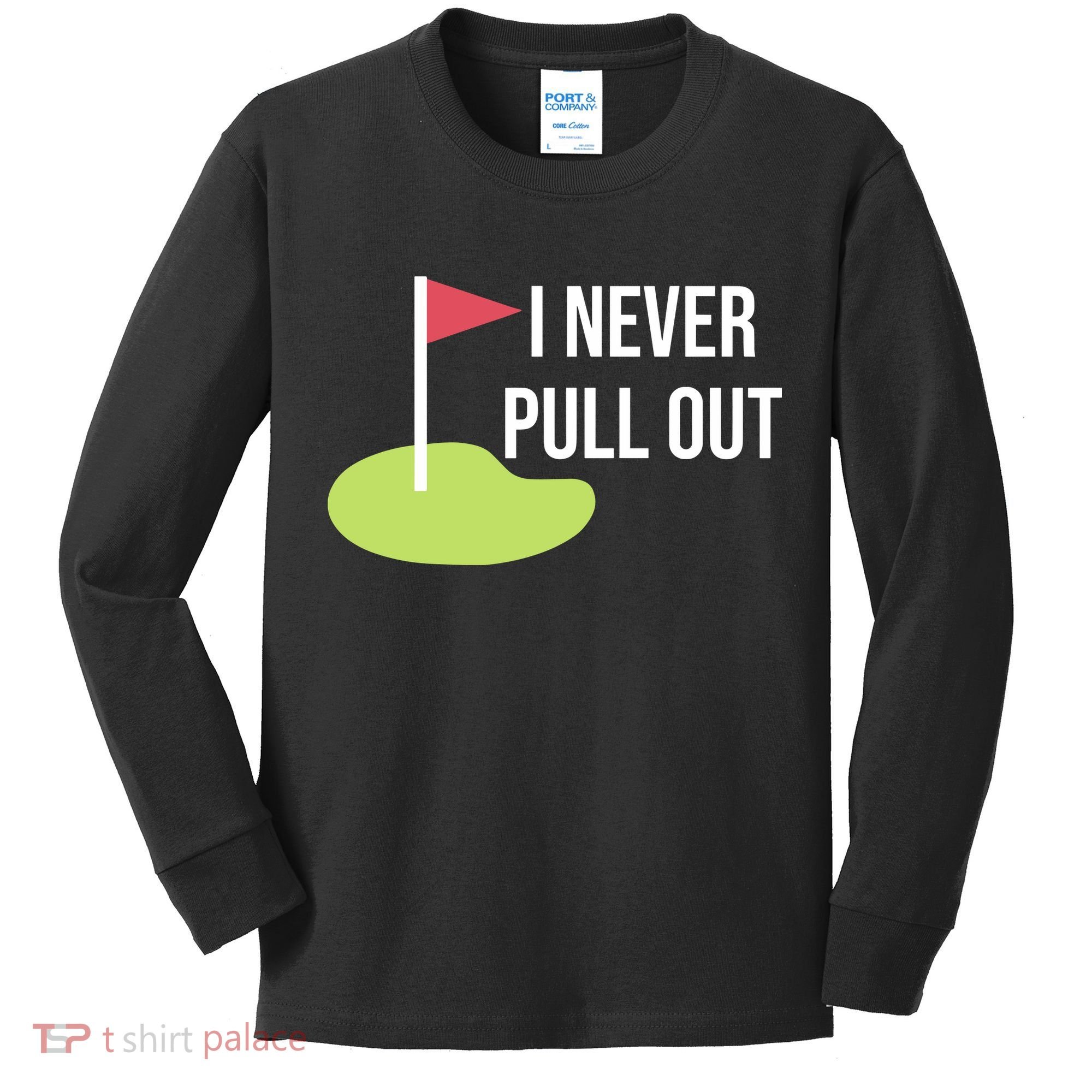 Summerhays Bros I Never Pull Out Kids Long Sleeve Shirt