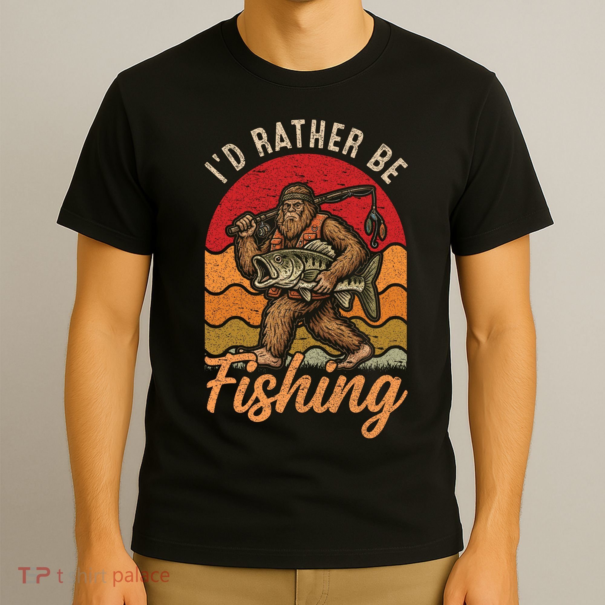 Sasquatch Bigfoot I'd Rather Be Fishing T-Shirt