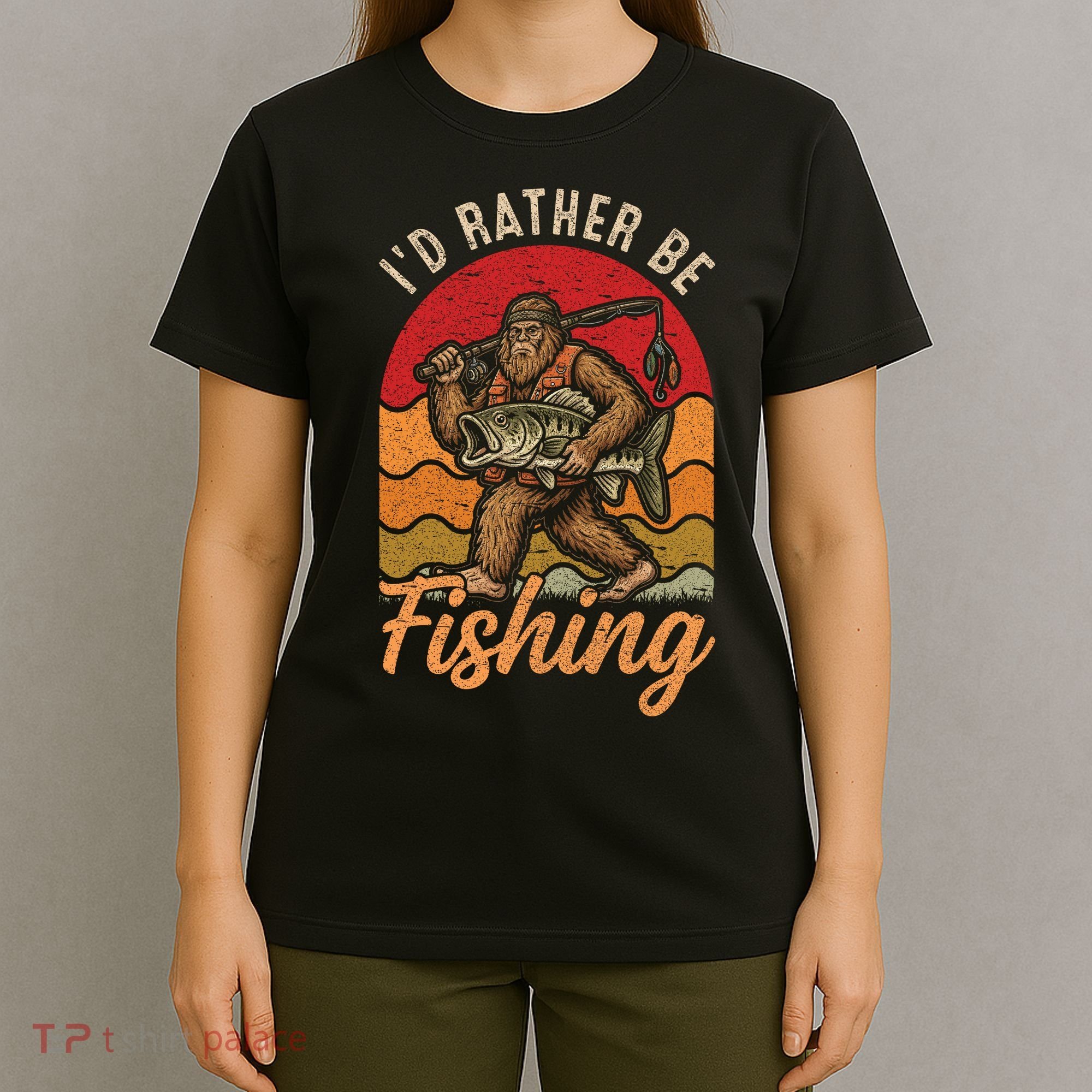 Sasquatch Bigfoot I'd Rather Be Fishing T-Shirt