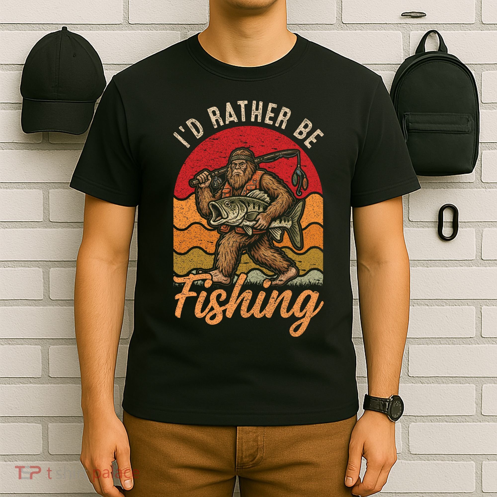 Sasquatch Bigfoot I'd Rather Be Fishing T-Shirt